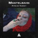 Mantelbahn - African Sunset (Original Mix)