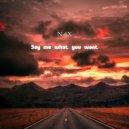 N-6X - Say me what you want ()