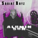 Squirt Boyz - Alumin Sun (Original Mix)