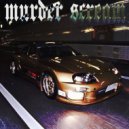 Memortal & 4WHEEL - Murder Scream ()