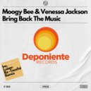 Moogy Bee Ft. Venessa Jackson - Bring Back The Music (Luisen Re-Touché Remix)