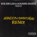 Bob Sinclar & Roxanne Shanté - Reels