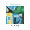 soaringjupiter - Take Me Home (Original Mix)