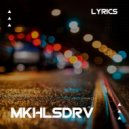 MKHLSDRV - Lyrics (Original Mix)