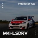 MKHLSDRV - French style (Original Mix)