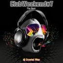 DJ Crystal Wax - ClubWeekend #7 (The best) ()