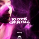 Mahmay - To Come Off In Full (Original Mix)