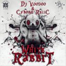 Dj Voodoo feat. Cyborg Relic - White Rabbit (Bass Dub Mix)