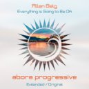 Allen Belg - Everything Is Going To Be Ok (Original Mix)