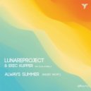 Lunare Project & Eric Kupper & Elisa Rosselli - Always Summer