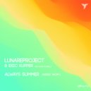Lunare Project & Eric Kupper Ft. Elisa Rosselli - Always Summer
