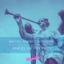 Miguel Angel Castellini - Angel Of Divinity (Original Mix)