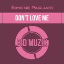 Simone Pagliari - Don\'t Love Me (Vocal Mix)