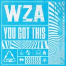 WZA - You Got This (Extended Mix)