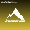 driveTonight - Deeper