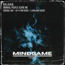 R.E.L.O.A.D. - Normal People Scare Me