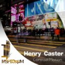 Henry Caster - Contrast Motion