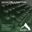 Jaymee Miller & Karen Inder - Lose You Again