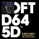 B Beat Girls - For The Same Man