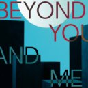 Coma ft. Dillon - Beyond You And Me
