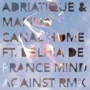 Adriatique & Marino Canal ft. Delhia De France - Home (Mind Against Remix)