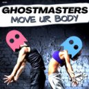 GhostMasters - Move Ur Body (Extended Mix)