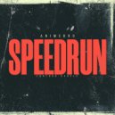 ANIMEBRO - Speedrun (Original Mix)