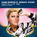Vann Morfin & Soraya Vivian & Pedro Gil - Once In A Life time (feat. Soraya Vivian) (Pedro Gil Remix)