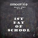 Smooth D. & tha Z.E.W. - 1st Day Of School (feat. tha Z.E.W.) ()