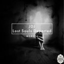 JDJ - Lost Souls Departed (Original Mix)