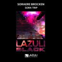 Soraere Brocken - Samchunlee Trip (Original Mix)