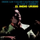 El Indio Uribio - Con Un Niño En Los Brazos
