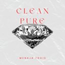 Menaja Trois - Clean Pure