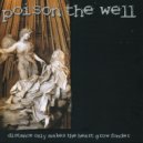 Poison The Well - Lost In Silence
