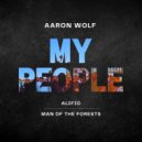 Aaron Wolf & Man of the Forests - Create Positive ()