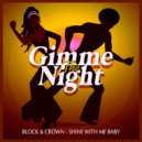 Block & Crown - Shine With Me Baby