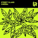 Street Slang - Cheeba (Original Mix)