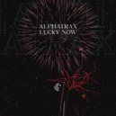 Alphatrax - Lucky Now (Extended Mix)