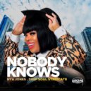 Nya Jones & Deep Soul Syndicate - Nobody Knows