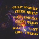 CHERNY OKEAN - GALAXY FOREST (Original)