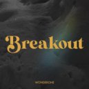 Wonderohe - Breakout (Radio Edit)