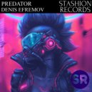 Denis Efremov - Predator (Original Mix)