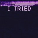 HSXRD & .Dron & DJ KXLLA CXLT - I Tried (Original Mix)