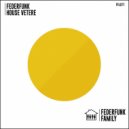 FederFunk - House Vetere (Original Mix)