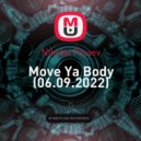 Nikolai Pinaev - Move Ya Body (06.09.2022) ()