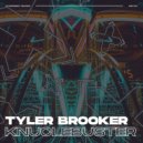 Tyler Brooker - Knuclebuster (Original Mix)