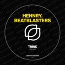 Hennry, BeatBlasters - Trink (Original Mix)