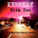 Kennedy - With You (Marcos Alonso Remix)