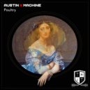 Austin X Machine - Poultry (Original Mix)