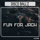 Disco Ball\'z - Fun for Jack (Original Mix)